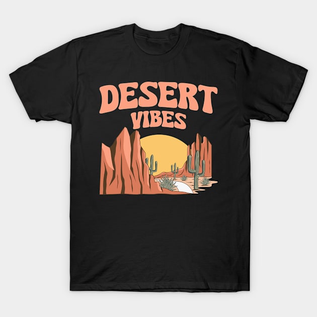 Desert Vibes T-Shirt by Epsilon99